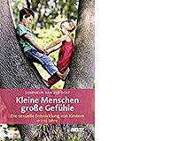 «Kleine Menschen – grosse Gefühle»Auskünfte der niederländischen Kindersexualität-Expertin Sanderijn van der Doef für Eltern, Beltz 2015, 160 Seiten, Fr. 17.90