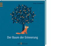 Britta Teckentrupp: Der Baum der Erinnerung. Ars Edition 2013. 32 Seiten, ca. 23 Fr.&nbsp;