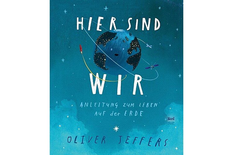 Oliver Jeffers: Here we are. Nord-Süd, 2019. 48 pages, approx. 20 Fr. Age recommendation: 4-8 years