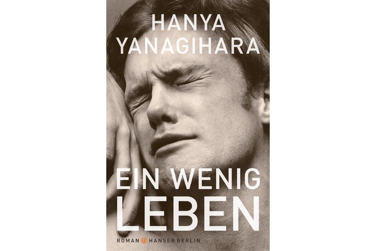 Hanya Yanagihara, Una piccola vita. Hanser-Verlag 2017. 957 pagine, 39 franchi.