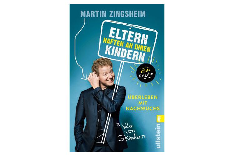 Martin Zingsheim: Eltern haften an ihren Kindern. Verlag Ullstein, 2016. 253 Seiten, rund 15 Franken