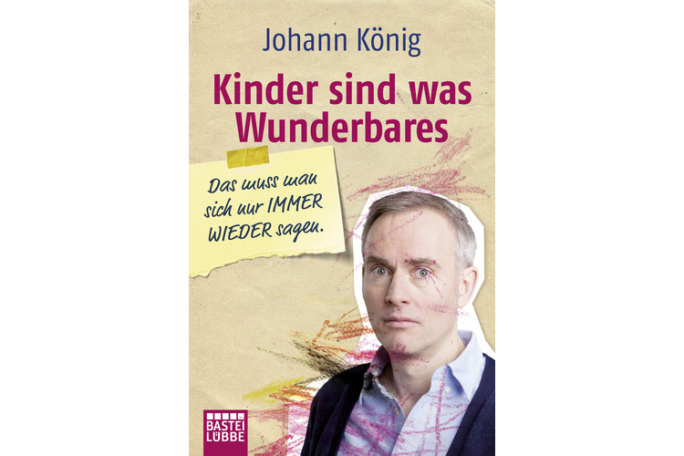 609fb440b5d2ebec7584d2bafdd1e985.jpg Johann König: Kinder sind was Wunderbares, das muss man sich nur IMMER WIEDER sagen. Bastei Lübbe, 2016, 368 Seiten, um 17 Franken