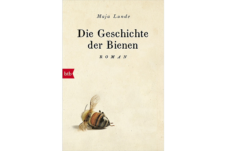 Maja Lunde: «Die Geschichte der Bienen», btb Verlag 2017, 528 Seiten, Taschenbuch ca. 17 Franken.