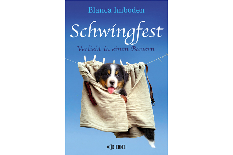 Blanca Imboden: Schwingfest. Verliebt in einen Bauern. Wörterseh-Verlag, 2016. 224 Seiten, um 25 Franken