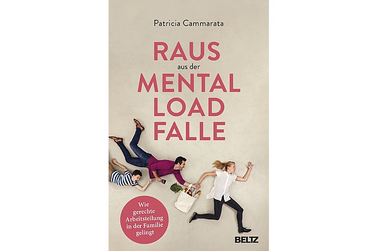 Patricia Cammarata: Raus aus der Mental Load Falle. Beltz, 2020 (erscheint Ende Juni). 224 S., ca. 27 Fr. 