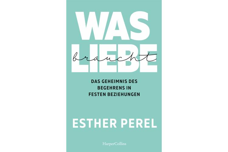 Esther Perel: Was Liebe braucht. Das Geheimnis des Begehrens in festen Beziehungen.  Harper Collins 2020, 320 Seiten, ca. 25 Fr.