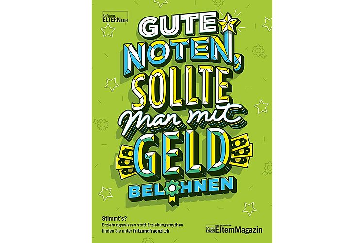 Erziehungsmythos 1: Gute Noten sollte man mit Geld belohnen. Stimmt's? (Das sagen unsere Expertinnen und Experten)