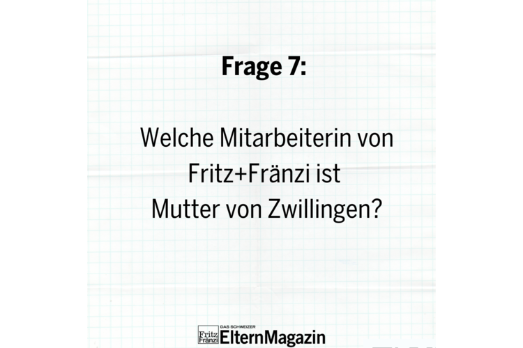 Andrea Widmer, Fundraising Management  FRenata Canclini, Sales Managerin  TFlorina Schwander, Redaktionsleiterin Fritz+Fränzi online  G7/20: Weiterklicken zur nächsten Frage!