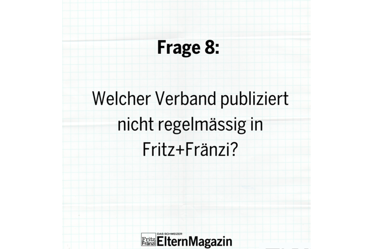 Verband Schulleiterinnen und Schulleiter Schweiz VSLCH  QVerband Lehrerinnen und Lehrer Schweiz LCH  JVerband Kinderbetreuung Schweiz Kibesuisse  E8/20: Weiterklicken zur nächsten Frage!