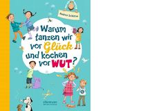 Andrea Schütze: Warum tanzen wir vor Glück und kochen vor Wut? Ellermann Verlag, 2017, 128 Seiten, Fr. 17.–Kinder können ihre Gefühle oft nicht klar benennen und wissen auch nicht, wie sie damit umgehen sollen. Dieses Buch hilft, mit Geschichten zum Vorlesen über Wut, Scham, Traurigkeit oder Liebe die verschiedenen Emotionen zu sortieren.