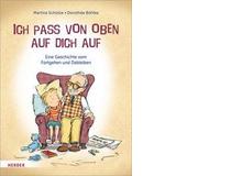 Martina Schütze: Ich pass von oben auf dich auf. Herder 2016. 28 Seiten, ca. 23 Fr. 