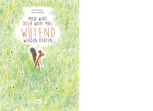 Toon Tellegen: Man wird doch wohl mal wütend werden dürfen.Hanser Verlag, 2015, 80 Seiten, Fr. 21.– Eichhörnchen, Elefant, Klippschliefer und Käfer sind erbost, wütend, zänkisch. Aber diese Zustände werden in den Geschichten von Toon Tellegennicht verurteilt, sie haben eine gewisse Berechtigung – denn seine Helden lernen alle daraus und begreifen, wie sie mit Wut und Enttäuschung umgehen können.