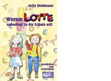 Jutta Diekmann: Warum Lotte unbedingt in die Schule will. Chili Verlag 2018, 68 Seiten, ca. 28 Fr.Die Autorin war einst selbst Lehrerin, bevor sie eine Ausbildungsschule für praxisorientierte Lehrpersonen gründete. In diesem Buch erzählt sie, wie sich Lotte, Lina, Lisa und andere Kinder auf die erste Klasse freuen (oder eben nicht). Schöne Geschichten zum Vorlesen oder bald schon Selberlesen. 