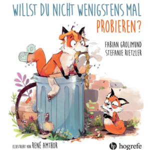 Buchtipp für Picky Eaters: Willst du nicht wenigstens mal probieren?